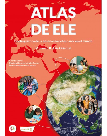 Atlas de ELE Volumen 2 Asia Oriental Geolinguística de la enseñanza del español en el mundo
