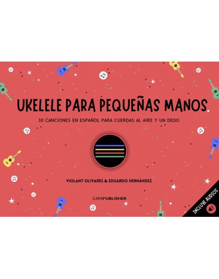 Ukelele para pequeñas manos Violante Olivares & Eduardo Hernández