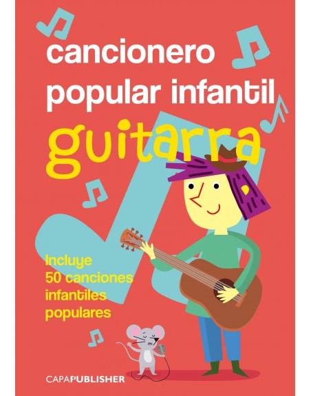 Cancionero Popular de Guitarra Tradicional para niños