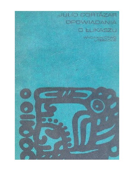 Opowiadania o Łukaszu Julio Cortazar