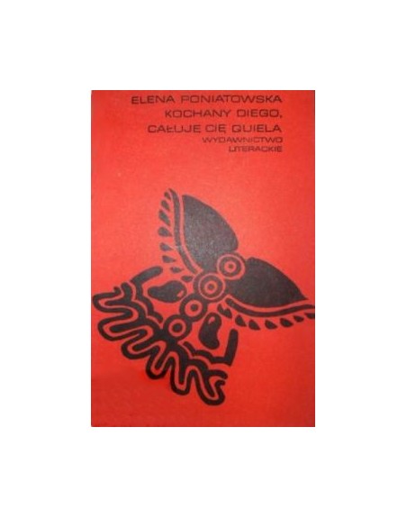 Kochany Diego całuję cię Quiela Elena Poniatowska