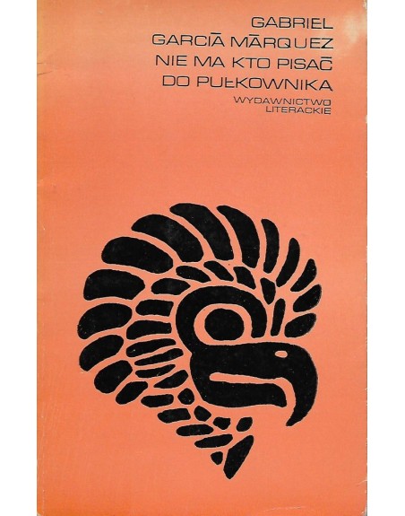 Nie ma kto pisać do pułkownika Gabriel García Márquez