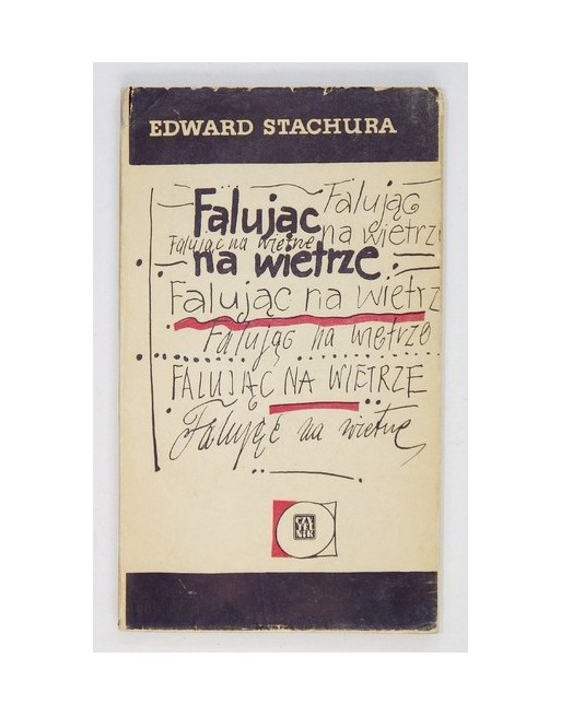 Falując na wietrze Edward Stachura