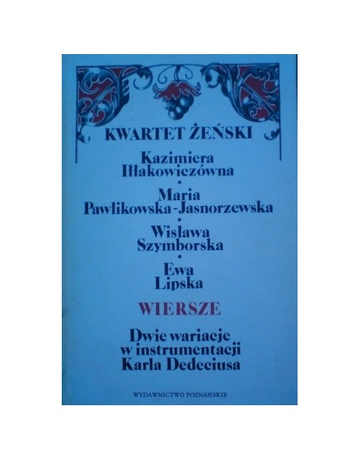 Kwartet żeński: Kazimiera Iłłakowiczówna, Maria...
