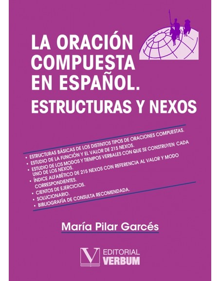 La oración compuesta en español. Estructuras y nexos María Pilar Garcés