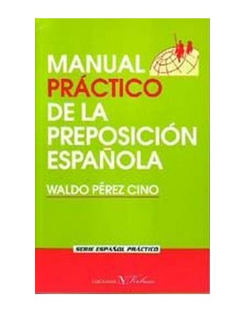 Manual práctico de la preposición española B1-B2 Waldo...
