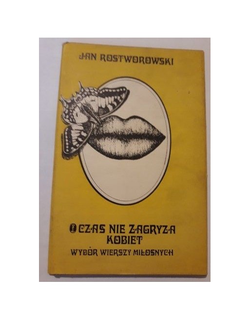 Czas nie zagryza kobiet Jan Rostworowski