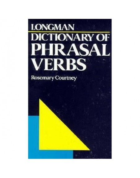 Longman dicctionary of phrasal verbs Rosemary Courtney