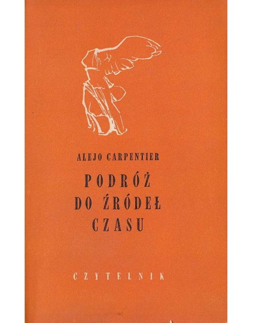Podróż do źródeł czasu Alejo Carpentier