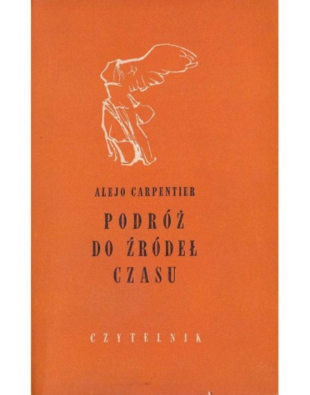 Podróż do źródeł czasu Alejo Carpentier