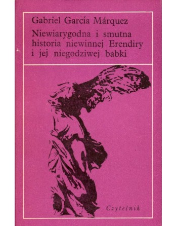Niewiarygodna i smutna historia niewinnej Erendiry i jej...
