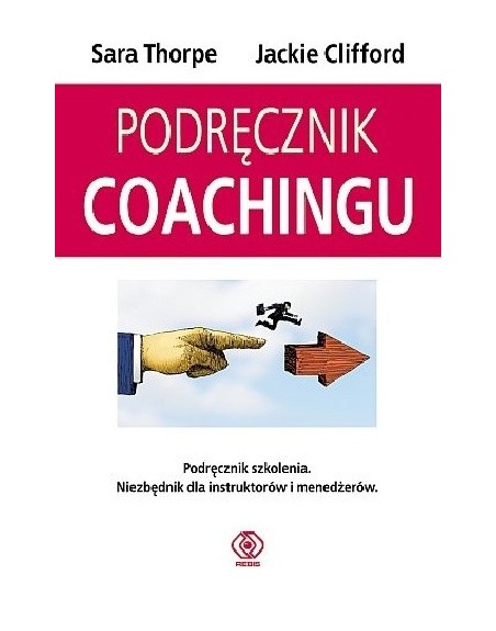 Podręcznik coachingu Sara Thorpe, Jackie Clifford