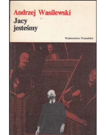 Jacy jesteśmy Andrzej Wasilewski  Kolekcja Polskiej...