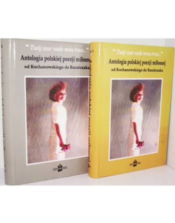 Twój czar nade mną trwa tom 2 Antologia Polskiej Poezji...