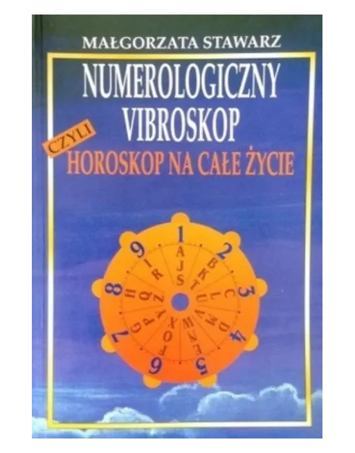 Numerologiczny vibroskop czyli horoskop na całe...