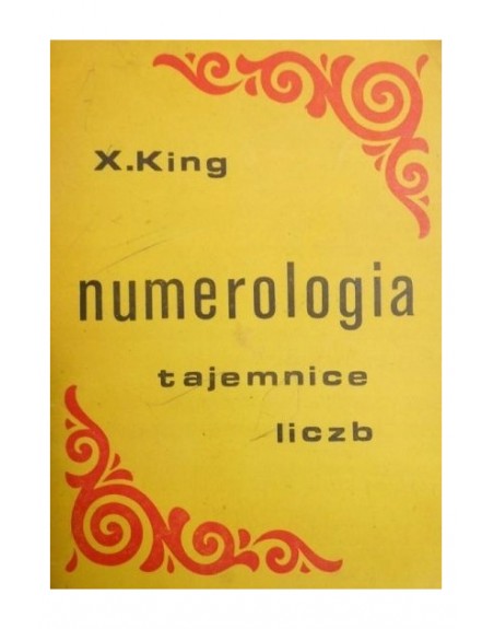 Numerologia Tajemnice liczb X. King