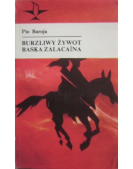 Burzliwy żywot Baska Zalacaina Pio Baroja