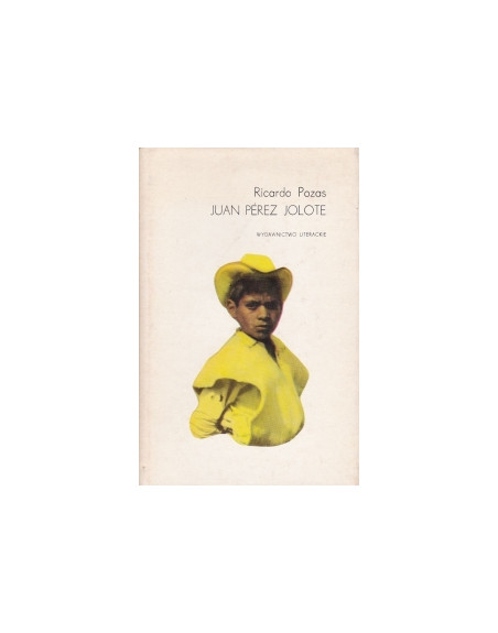 Juan Pérez Jolote Ricardo Pozas