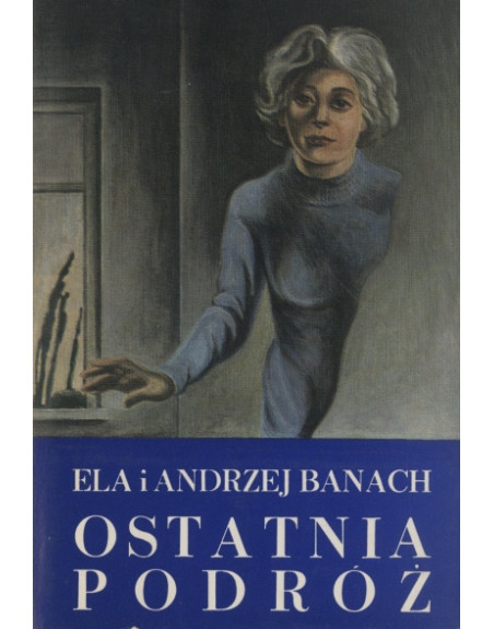Ostatnia podróż Ela i Andrzej Banach