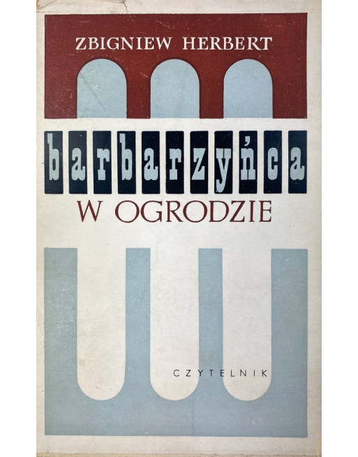 Barbarzyńca w ogrodzie Zbigniew Herbert