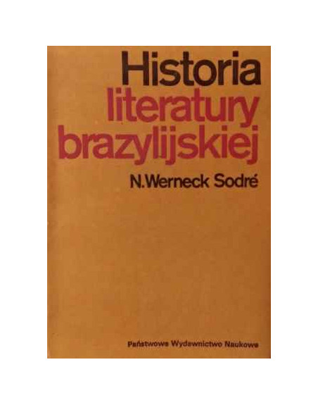 Historia literatury brazylijskiej N. Werneck Sodre