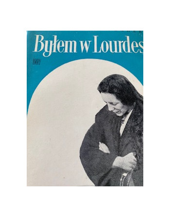 Byłem w Lourdes Zbigniew Stolarek