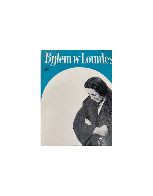 Byłem w Lourdes Zbigniew Stolarek