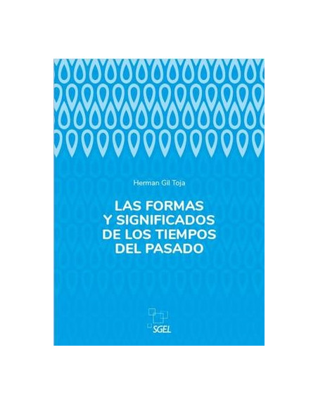 Las formas y significados de los tiempos del pasado
