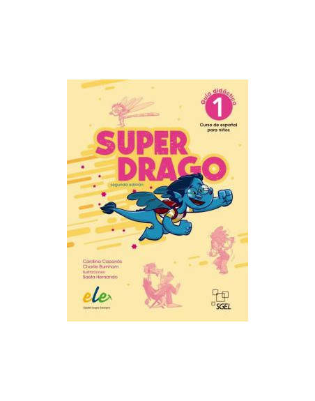 Superdrago 1 A1 Alumno Guía didáctica Nueva edición