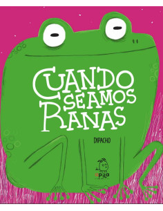 Cuando seamos ranas A1-A2 Dipacho