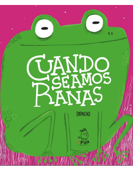 Cuando seamos ranas A1-A2 Dipacho