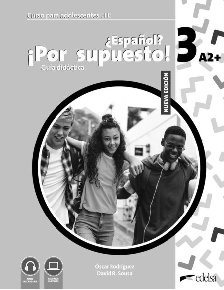 NUEVO¿Español? ¡Por supuesto! 3 A2+ Guía didáctica