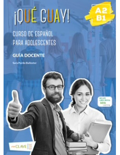 ¡Qué guay! A2-B1 Guía docente