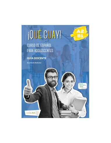 ¡Qué guay! A2-B1 Guía docente