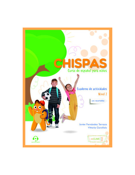 Chispas 2 A2 Curso de Español Para Niños. Cuaderno De Actividades