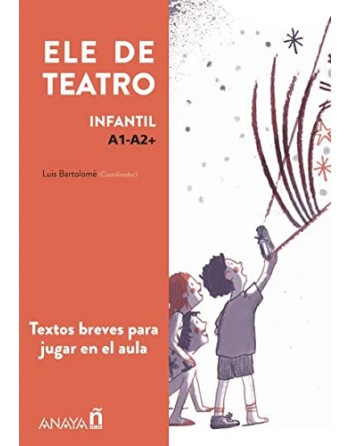 ELE de teatro Infantil A1-B1 Textos breves para el aula