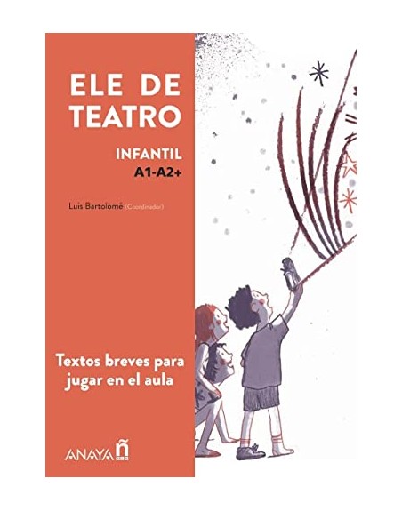 ELE de teatro Infantil A1-B1 Textos breves para el aula