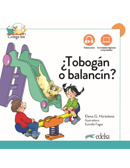 ¿Tobogan o balancín? Colega lee 1 A1.1 Nueva edición DIGITAL