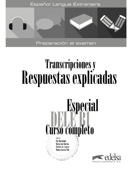 Especial DELE B1 Curso completo. Respuestas y transcripciones explicadas - DIGITAL