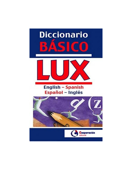 Diccionario básico LUX English/ Spanish, Español/Ingles